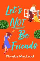 Let_s_Not_Be_Friends