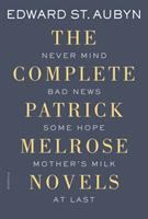 The_complete_Patrick_Melrose_novels