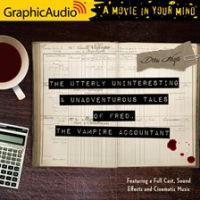 The_Utterly_Uninteresting_and_Unadventurous_Tales_of_Fred__the_Vampire_Accountant__Dramatized_Adap