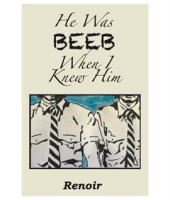 He_Was_BEEB_When_I_Knew_Him