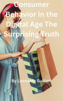 Consumer_Behavior_in_the_Digital_Age_the_Surprising_Truth