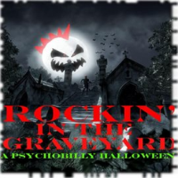 Rockin__In_The_Graveyard__A_Psychobily_Halloween