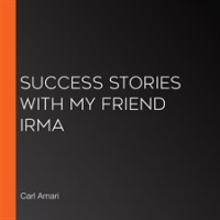 Success_Stories_with_My_Friend_Irma