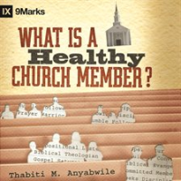 What_Is_a_Healthy_Church_Member_