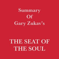 Summary_of_Gary_Zukav_s_The_Seat_of_the_Soul