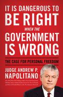 It_is_dangerous_to_be_right_when_the_government_is_wrong