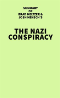 Summary_of_Brad_Meltzer_and_Josh_Mensch_s_The_Nazi_Conspiracy