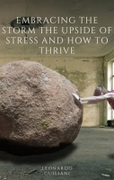 Embracing_the_Storm__The_Upside_of_Stress_and_How_to_Thrive