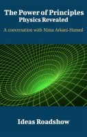 The_Power_of_Principles__Physics_Revealed_-_A_Conversation_with_Nima_Arkani-Hamed