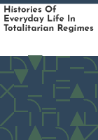 Histories_of_everyday_life_in_totalitarian_regimes