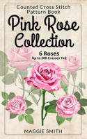 Pink_Rose_Collection_Counted_Cross_Stitch_Pattern_Book