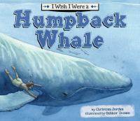 I_wish_I_were_a_humpback_whale