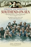 Struggle_and_Suffrage_in_Southend-on-Sea