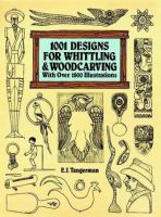 1001_designs_for_whittling_and_woodcarving