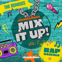 Nickelodeon_Mix_It_Up__Vol__8__Rap_Rascals