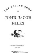 The_ballad_book_of_John_Jacob_Niles