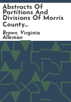 Abstracts_of_partitions_and_divisions_of_Morris_County_estates_filed_at_Morristown__New_Jersey__1785-1907