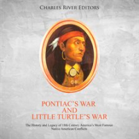 Pontiac_s_War_and_Little_Turtle_s_War__The_History_and_Legacy_of_18th_Century_America_s_Most_Famo