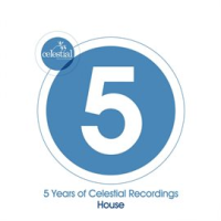 5_Years_Of_Celestial_Recordings_House