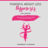 Powerful_Weight_Loss_Hypnosis_for_Women__Hypnosis__Guided_Meditations__and_Affirmations_for_Women