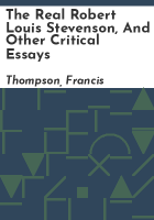 The_real_Robert_Louis_Stevenson__and_other_critical_essays