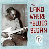 The_Land_Where_The_Blues_Began_-_The_Alan_Lomax_Collection