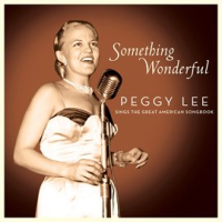 Something_Wonderful__Peggy_Lee_Sings_the_Great_American_Songbook