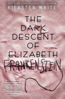 The dark descent of Elizabeth Frankenstein