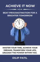 Achieve_It_Now__Beat_Procrastination_for_a_Brighter_Tomorrow