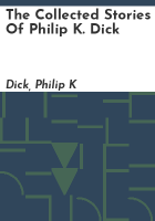 The_collected_stories_of_Philip_K__Dick
