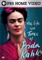 The_life_and_times_of_Frida_Kahlo