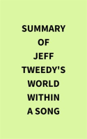Summary_of_Jeff_Tweedy_s_World_Within_a_Song