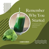 Remember_Why_You_Started__A_Weight_Loss_Meditation_Bundle