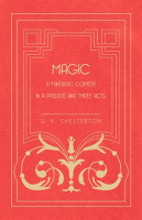 Magic_-_A_Fantastic_Comedy_in_a_Prelude_and_Three_Acts