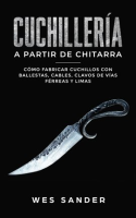 Bladesmithing__Cuchiller__a_a_partir_de_chatarra__C__mo_fabricar_cuchillos_con_ballestas__cables__clav