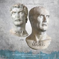 Sulla_and_Gaius_Marius__The_Lives_and_Legacies_of_the_Leaders_Who_Fought_Rome_s_First_Civil_War