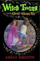 Witch_twins_and_the_ghost_of_Glenn_Bly