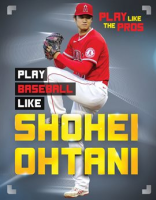 Play_Baseball_Like_Shohei_Ohtani