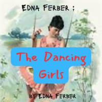 Edna_Ferber__The_Dancing_Girls