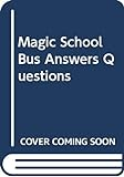 Scholastic_s_The_magic_school_bus_answers_questions