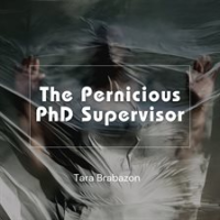The_Pernicious_PhD_Supervisor