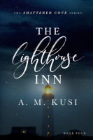 The_Lighthouse_Inn__Shattered_Cove_Series_Book_4