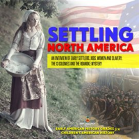Settling_North_America__An_Overview_of_Early_Settlers__Jobs__Women_and_Slavery__The_13_Colonies