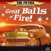 The_50_s_-_A_Decade_to_Remember__Great_Balls_Of_Fire