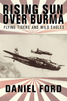 Rising_Sun_Over_Burma__Flying_Tigers_and_Wild_Eagles__1941-1942_-_How_Japan_Remembers_the_Battle