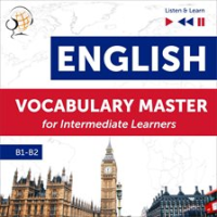 English_Vocabulary_Master_for_Intermediate_Learners_-_Listen___Learn__Proficiency_Level_B1-B2_