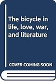 The_bicycle_in_life__love__war__and_literature