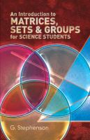 An_Introduction_to_Matrices__Sets_and_Groups_for_Science_Students