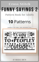 Funny_Cross_Stitch_Sayings_2_Pattern_Book_for_Adults_Large_Counted_Snarky_Designs_for_Simple_Stitc