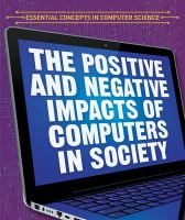 The_positive_and_negative_impacts_of_computers_in_society